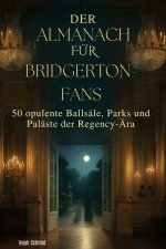Der Almanach für Bridgerton-Fans