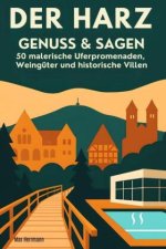 Der Harz: Genuss & Sagen