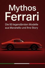 Mythos Ferrari