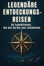Legendäre Entdeckungsreisen