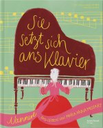 Sie setzte sich ans Klavier. Nannerl - Das Leben von Maria Anna Mozart