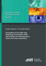 Proceedings of the 2024 Joint Workshop of Fraunhofer IOSB and Institute for Anthropomatics, Vision and Fusion Laboratory