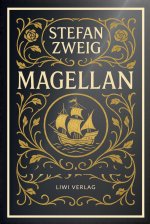Stefan Zweig: Magellan. Neuausgabe