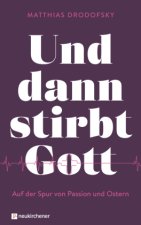 Und dann stirbt Gott