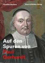 Auf den Spuren von Paul Gerhardt