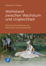 Wohlstand zwischen Wachstum und Ungleichheit