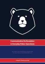 Communicative De-Escalation in Everyday Police Operations