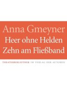 Heer ohne Helden / Zehn am Fließband