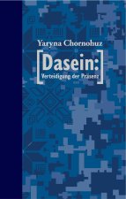 [Dasein: Verteidigung der Präsenz]