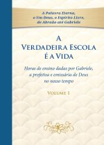 A Verdadeira Escola é a Vida - Tomo 1