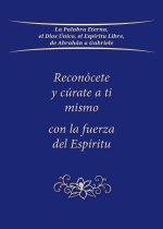 Reconócete y cúrate a ti mismo con la fuerza del Espíritu