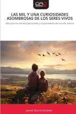 LAS MIL Y UNA CURIOSIDADES ASOMBROSAS DE LOS SERES VIVOS