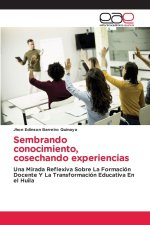 Sembrando conocimiento, cosechando experiencias