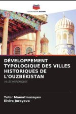 DÉVELOPPEMENT TYPOLOGIQUE DES VILLES HISTORIQUES DE L'OUZBÉKISTAN
