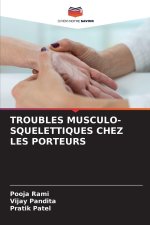TROUBLES MUSCULO-SQUELETTIQUES CHEZ LES PORTEURS