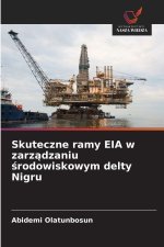 Skuteczne ramy EIA w zarz¿dzaniu ¿rodowiskowym delty Nigru