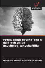 Przewodnik psychologa w dzia¿ach us¿ug psychologicznychaffilia