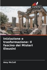 Iniziazione e trasformazione: Il fascino dei Misteri Eleusini