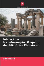 Iniciação e transformação: O apelo dos Mistérios Eleusinos