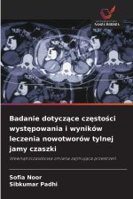 Badanie dotycz¿ce cz¿sto¿ci wyst¿powania i wyników leczenia nowotworów tylnej jamy czaszki