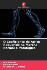 O Coeficiente de Atrito Requerido na Marcha Normal e Patológica