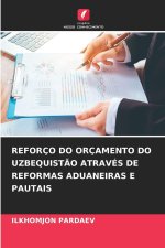 REFORÇO DO ORÇAMENTO DO UZBEQUISTÃO ATRAVÉS DE REFORMAS ADUANEIRAS E PAUTAIS