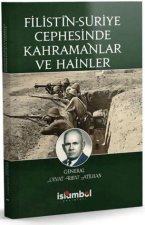 Filistin-Suriye Cephesinde Kahramanlar ve Hainler
