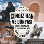 Dakikalar Icinde Cengiz Han ve Dünyasi