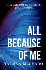 All Because of Me