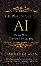The Real Story of AI