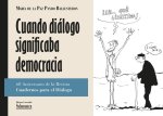 Cuando diálogo significaba democracia: 60 Aniversario de la Revista Cuadernos para el Diálogo