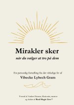 Mirakler sker når du vælger at tro på dem