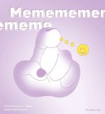 Memememememe: A Glossary