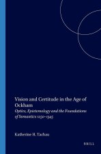 Vision and Certitude in the Age of Ockham