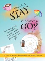 Should I Stay or Should I Go?