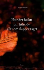 Hundra haiku om höstlöv allt som släpper taget