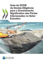 Guia da OCDE de Devida Diligência para o Envolvimento Significativo das Partes Interessadas no Setor Extrativo