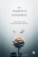 The Hardest Goodbye