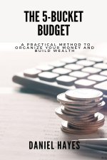 The 5-Bucket Budget