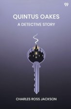 Quintus Oakes A Detective Story