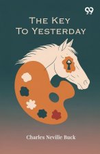 The Key To Yesterday