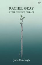 Rachel Gray A Tale Founded On Fact
