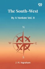 The South-West By A Yankee Vol. II