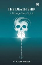 The Death Ship A Strange Story Vol. II