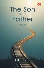 The Son Of His Father Vol. II