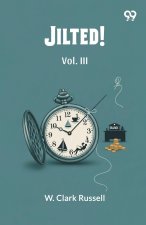 Jilted! Vol. III