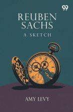 Reuben Sachs A Sketch