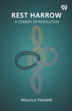 Rest Harrow A Comedy Of Resolution