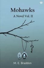 Mohawks A Novel Vol. II