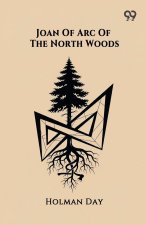 Joan Of Arc Of The North Woods